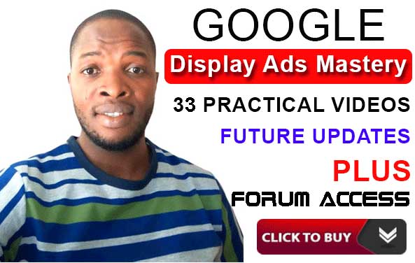 Google Ads Mastery (A to Z of Display Advertising)